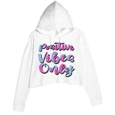 Positive Vibes Only Fun Quote Crop Fleece Hoodie