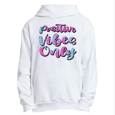 Positive Vibes Only Fun Quote Urban Pullover Hoodie