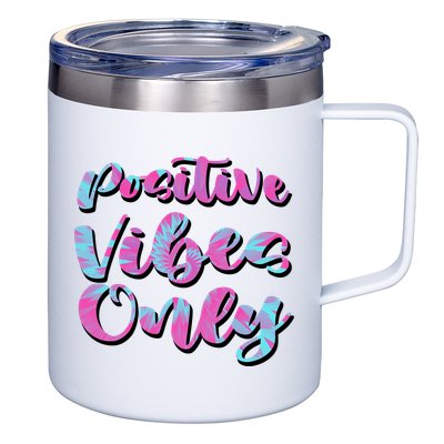 Positive Vibes Only Fun Quote 12oz Stainless Steel Coffee Mug