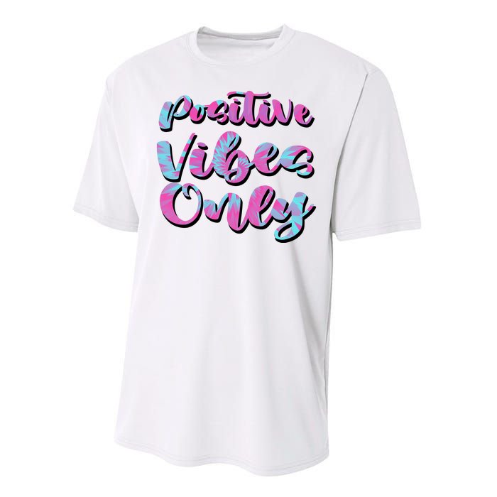 Positive Vibes Only Fun Quote Performance Sprint T-Shirt