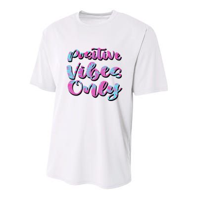Positive Vibes Only Fun Quote Youth Performance Sprint T-Shirt