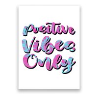 Positive Vibes Only Fun Quote Poster