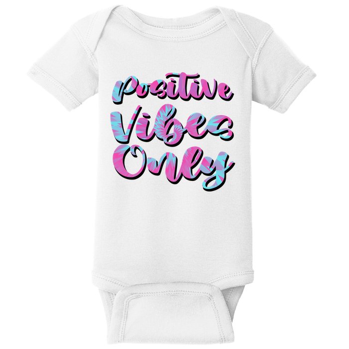 Positive Vibes Only Fun Quote Baby Bodysuit