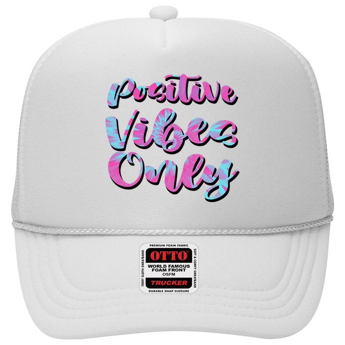 Positive Vibes Only Fun Quote Trucker Hat
