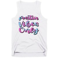 Positive Vibes Only Fun Quote Tank Top