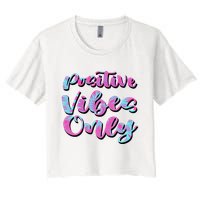 Positive Vibes Only Fun Quote Crop Top
