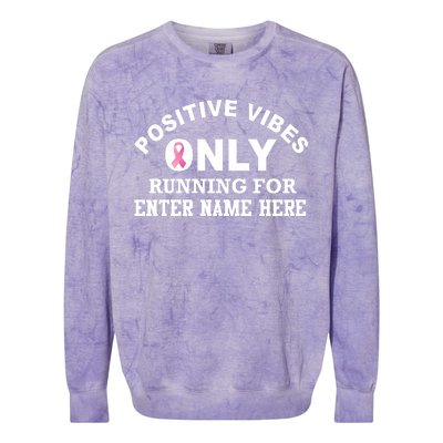 Positives Vibes Only Custom Name Breast Cancer Colorblast Crewneck Sweatshirt