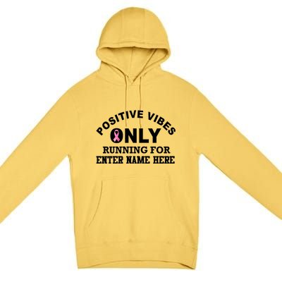 Positives Vibes Only Custom Name Breast Cancer Premium Pullover Hoodie