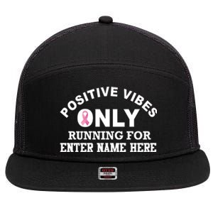 Positives Vibes Only Custom Name Breast Cancer 7 Panel Mesh Trucker Snapback Hat