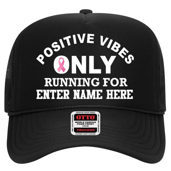 Positives Vibes Only Custom Name Breast Cancer High Crown Mesh Back Trucker Hat