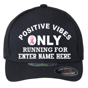 Positives Vibes Only Custom Name Breast Cancer Flexfit Unipanel Trucker Cap