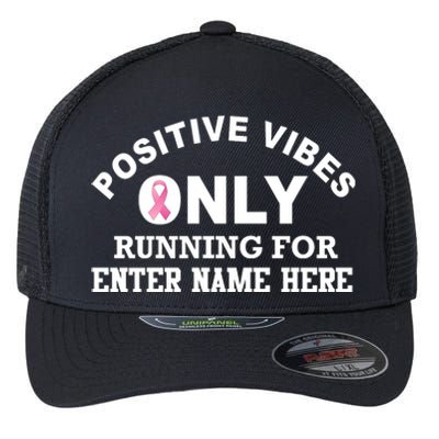 Positives Vibes Only Custom Name Breast Cancer Flexfit Unipanel Trucker Cap