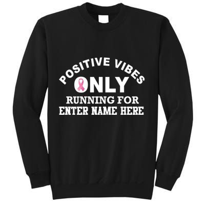 Positives Vibes Only Custom Name Breast Cancer Sweatshirt
