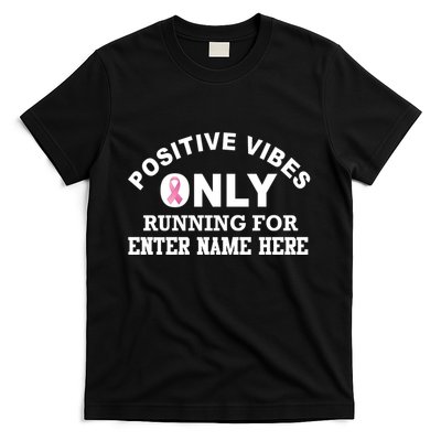 Positives Vibes Only Custom Name Breast Cancer T-Shirt