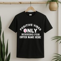 Positives Vibes Only Custom Name Breast Cancer T-Shirt