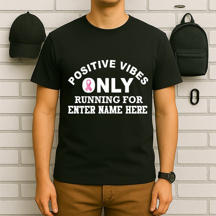 Positives Vibes Only Custom Name Breast Cancer T-Shirt