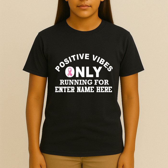 Positives Vibes Only Custom Name Breast Cancer T-Shirt