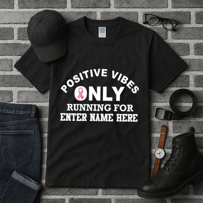 Positives Vibes Only Custom Name Breast Cancer Tall T-Shirt