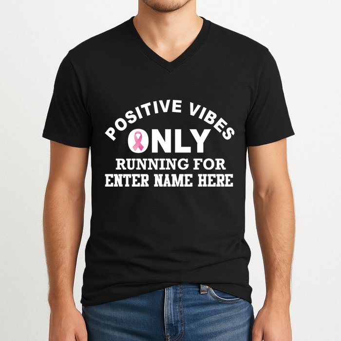 Positives Vibes Only Custom Name Breast Cancer V-Neck T-Shirt