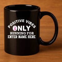 Positives Vibes Only Custom Name Breast Cancer 11oz C Handle Ceramic Mug