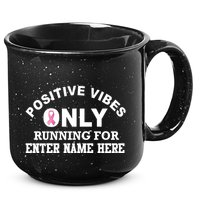Positives Vibes Only Custom Name Breast Cancer 15oz Campfire Ceramic Mug