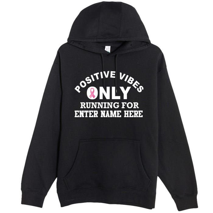 Positives Vibes Only Custom Name Breast Cancer Premium Pullover Hoodie
