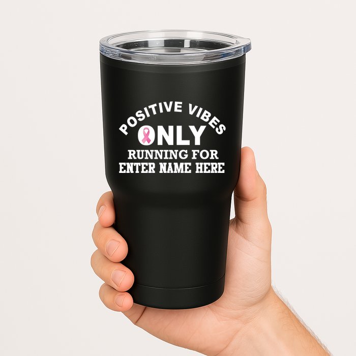 Positives Vibes Only Custom Name Breast Cancer Tumbler