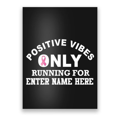 Positives Vibes Only Custom Name Breast Cancer Poster