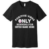 Positives Vibes Only Custom Name Breast Cancer Premium T-Shirt