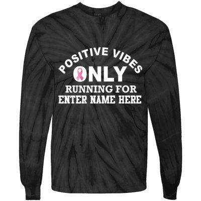 Positives Vibes Only Custom Name Breast Cancer Tie-Dye Long Sleeve Shirt