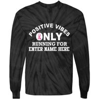 Positives Vibes Only Custom Name Breast Cancer Tie-Dye Long Sleeve Shirt