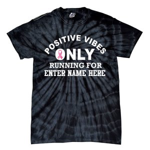 Positives Vibes Only Custom Name Breast Cancer Tie-Dye T-Shirt