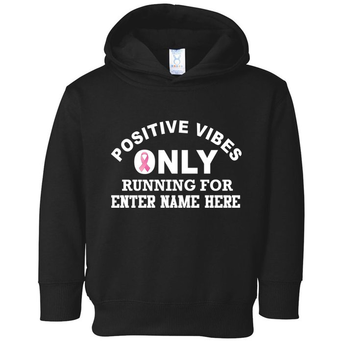 Positives Vibes Only Custom Name Breast Cancer Toddler Hoodie