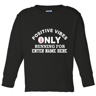 Positives Vibes Only Custom Name Breast Cancer Toddler Long Sleeve Shirt