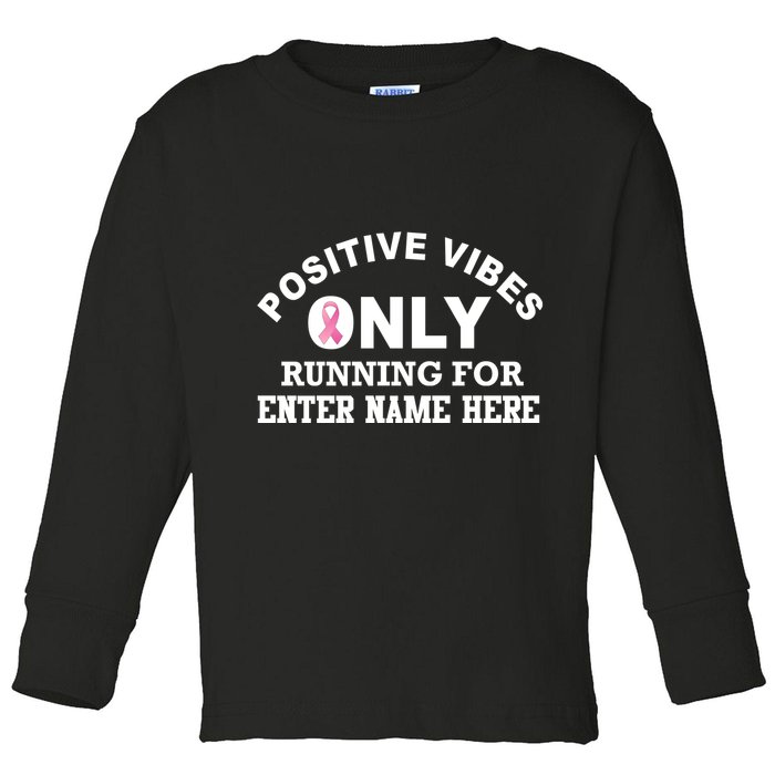 Positives Vibes Only Custom Name Breast Cancer Toddler Long Sleeve Shirt