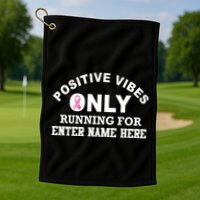 Positives Vibes Only Custom Name Breast Cancer Golf Towel