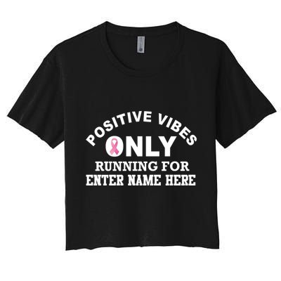 Positives Vibes Only Custom Name Breast Cancer Crop Top