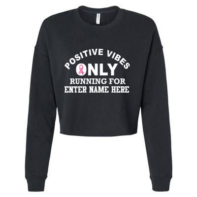 Positives Vibes Only Custom Name Breast Cancer Cropped Pullover Crew