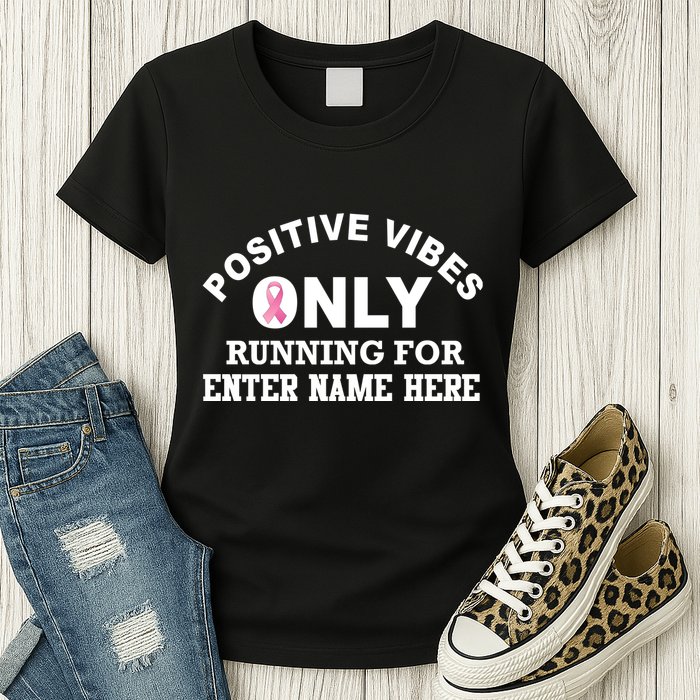Positives Vibes Only Custom Name Breast Cancer Womens T-Shirt