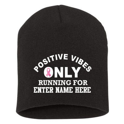 Positives Vibes Only Custom Name Breast Cancer Short Acrylic Beanie