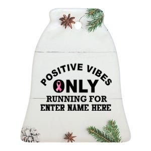 Positives Vibes Only Custom Name Breast Cancer Ceramic Bell Ornament