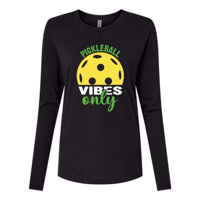 Pickleball Vibes Only Paddles Sport Gift Pickleball Team Womens Cotton Relaxed Long Sleeve T-Shirt