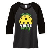 Pickleball Vibes Only Paddles Sport Gift Pickleball Team Women's Tri-Blend 3/4-Sleeve Raglan Shirt