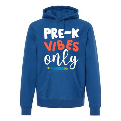 PreK Vibes Only Hello PreK Team Happy First Day Of School Cute Gift Premium Hoodie