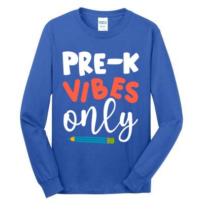 PreK Vibes Only Hello PreK Team Happy First Day Of School Cute Gift Tall Long Sleeve T-Shirt