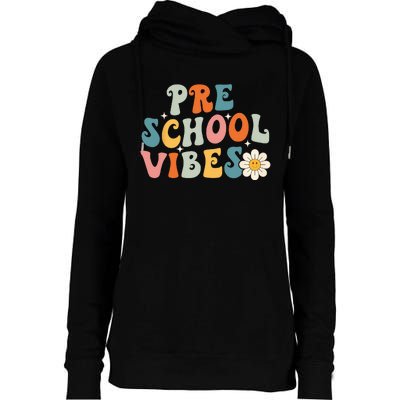 Preschool Vibes Preschool Team Retro 1st Day Of School Womens Funnel Neck Pullover Hood