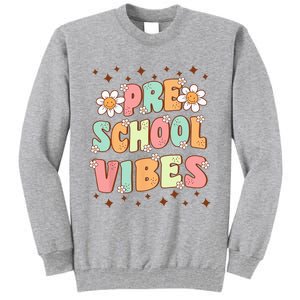 Preschool Vibes PreK Team Retro First Day Of School Tall Sweatshirt