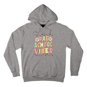 Preschool Vibes PreK Team Retro First Day Of School Tall Hoodie