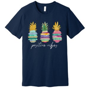 Positive Vibe Pineapple Transfer Day Infertility Ivf Mom Dad Premium T-Shirt