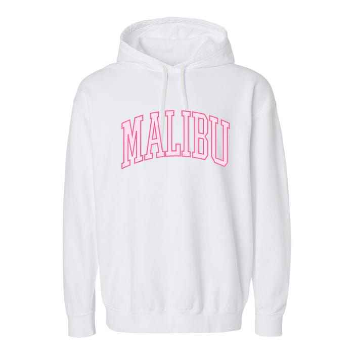 Preppy Varsity Pink Malibu CA California Font Garment-Dyed Fleece Hoodie